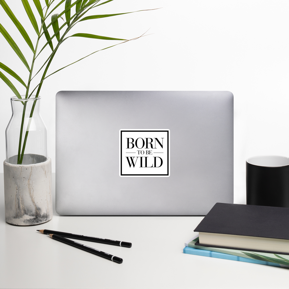 Born to be Wild Sticker