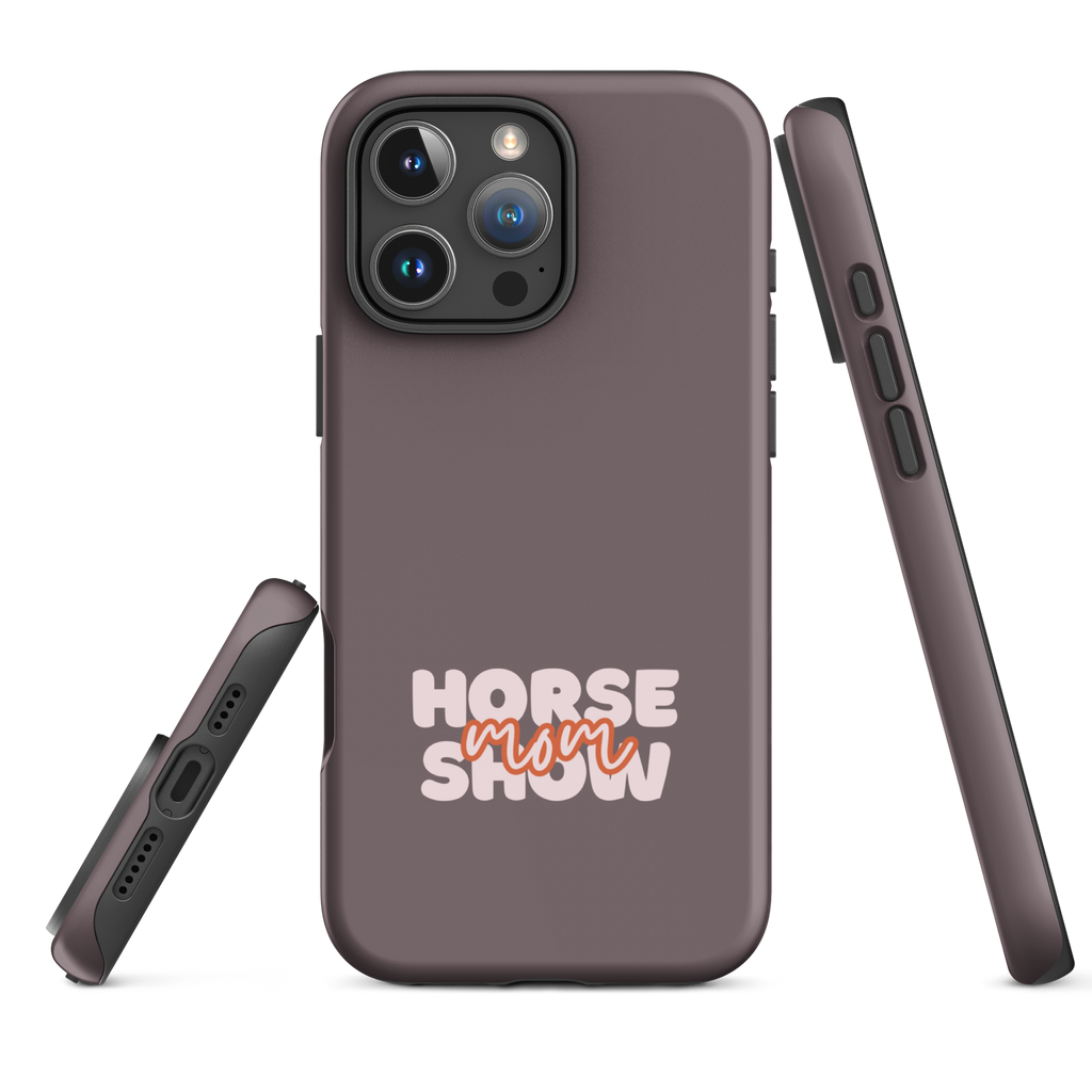 Horse Show Mom Tough Case for iPhone®