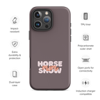 Horse Show Mom Tough Case for iPhone®